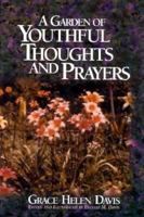 A Garden of Youthful Thoughts and Prayers 1577361113 Book Cover