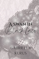 A Swan in Black Lace B0FNKNKD5Q Book Cover