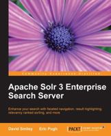 Apache Solr 3 Enterprise Search Server 1849516065 Book Cover