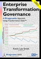 Enterprise Debt: A Pragmatic Approach to Enterprise Transformation Governance 1908424486 Book Cover