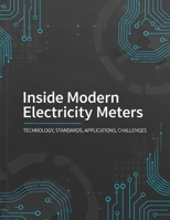 Inside Modern Electricity Meters: Technology, Standards, Applications, Challenges B0FR4MQ9GL Book Cover