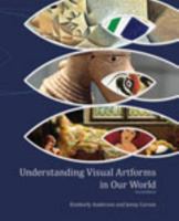 Understanding Visual Artforms in Our World 1465212116 Book Cover