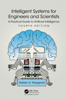 Intelligent Systems for Engineers and Scientists: A Practical Guide to Artificial Intelligence 1032126760 Book Cover