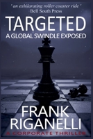 Targeted: A Global Swindle Exposed B0GF3C393P Book Cover