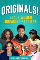 Originals!: Black Women Breaking Barriers 1578597595 Book Cover