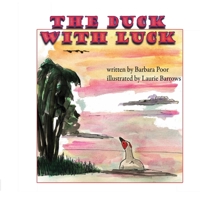 The Duck With Luck 1794839313 Book Cover