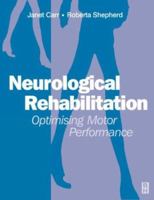 Neurological Rehabilitation: Optimizing Motor Performance 0750609710 Book Cover