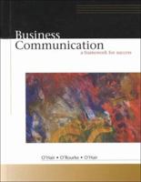 Business Communication: A Framework for Success 0324014155 Book Cover