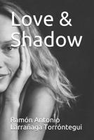 Love & Shadow 1070968331 Book Cover