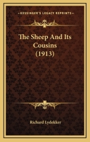 The Sheep And Its Cousins 101434560X Book Cover