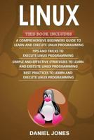 Linux: 4 Books in 1- Bible of 4 Manuscripts in 1- Beginner's Guide+ Tips and Tricks+ Effective Strategies+ Best Practices to learn Linux Programming Efficiently 1719270090 Book Cover