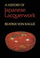 History of Japanese Lacquerwork 1487572735 Book Cover