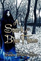 A Spark of Blue Flame 1608606309 Book Cover