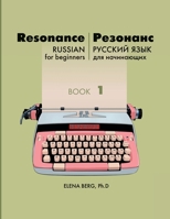 Resonance: Russian for Beginners 1737652102 Book Cover