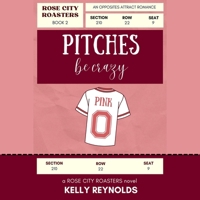 Pitches be Crazy: Rose City Roasters, Book 2 B0GKX1FLBC Book Cover