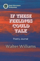 If These Feelings Could Talk B0D9PJ7VNW Book Cover