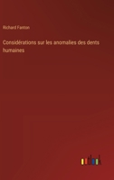 Considérations sur les anomalies des dents humaines (French Edition) 3385064295 Book Cover