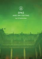 Spas and Spa Visiting 0747813744 Book Cover