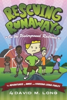 Rescuing Runaways: On the Underground Railroad (The Adventures of Amos and Kareena Leena Fogley) B089263PDJ Book Cover