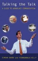 Talking the Talk: A Guide to Workplace Communication 1842180746 Book Cover