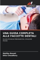 Una Guida Completa Alle Faccette Dentali (Italian Edition) 6208264472 Book Cover