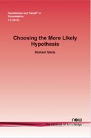Choosing the More Likely Hypothesis 1601988982 Book Cover