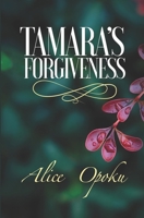 Tamara's Forgiveness B09KN62MP2 Book Cover