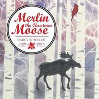 Merlin the Christmas Moose 154626230X Book Cover