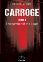 CARROGE BOOK 1: THE NUMBER OF THE BEAST 2390454879 Book Cover