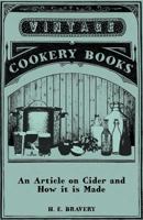 An Article on Cider and How It Is Made 1446541541 Book Cover