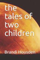 The tales of two children 1071074784 Book Cover