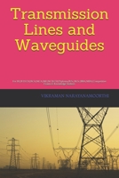Transmission Lines and Waveguides: For BE/B.TECH/BCA/MCA/ME/M.TECH/Diploma/B.Sc/M.Sc/BBA/MBA/Competitive Exams & Knowledge Seekers null Book Cover