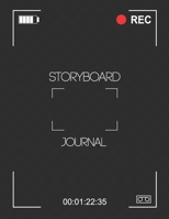Storyboard Journal: 8.5"x11" Frames Sketching Template Scripts for Filmmakers Advertisers Animators Scene Notebook B084B1BKYC Book Cover