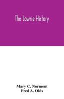 The Lowrie History: As Acted in Part by Henry Berry Lowrie, the Great North Carolina Bandit, With Biographical Sketch of His Associates [1909 ] 9354042945 Book Cover