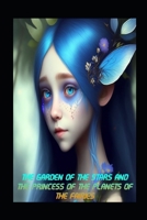 The Garden of the Stars and the Princess of the Planets of the Fairies: The Eirlys Legacy B0BYKPNPZ9 Book Cover