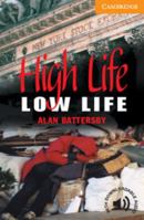 High Life, Low Life: Level 4 (Cambridge English Readers) 0521788153 Book Cover