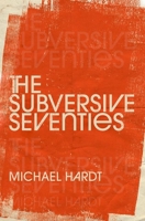 The Subversive Seventies 0197674658 Book Cover