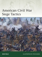 American Civil War Siege Tactics 1472873580 Book Cover