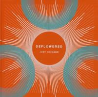 Judy Chicago: Deflowered 1934171158 Book Cover