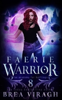 Faerie Warrior: A Slow Burn Paranormal Fantasy Academy Romance (Fae Academy for Halflings) B0H38Y9R7C Book Cover