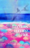 Emotions Running Riot 1844011119 Book Cover