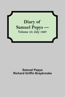 Diary of Samuel Pepys - Volume 55: July 1667 9354944205 Book Cover