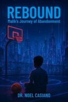 REBOUND: Malik's Journey of Abandonment B0FBRP6YZC Book Cover