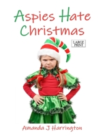 Aspies Hate Christmas 0244527229 Book Cover