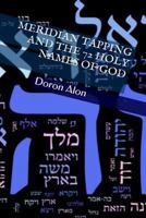 Meridian Tapping And The 72 Holy Names Of God (Tapping Miracles Series Book 4) 0982472250 Book Cover