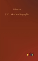 J. W. v. Goethe's Biographie B0BSP6PDPJ Book Cover