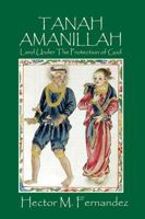 Tanah Amanillah: Land Under The Protection of God 1478766727 Book Cover