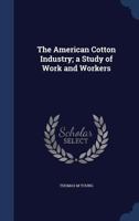 The American Cotton Industry 0469341998 Book Cover