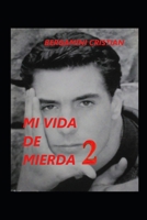 Mi Vida de Mierda 2 B0BTS9KYL2 Book Cover