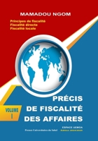 précis de fiscalité des affaires - Volume 1: Principes de fiscalité - Fiscalité directe - Fiscalité locale (French Edition) 2845240368 Book Cover